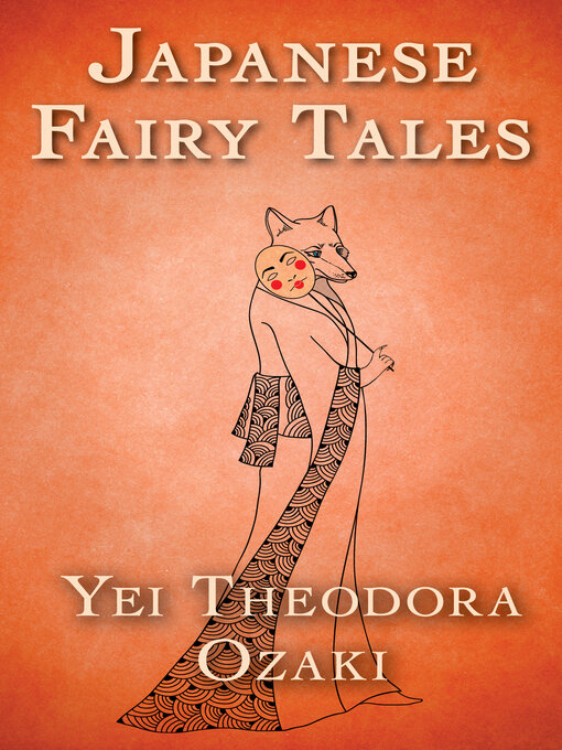 Title details for Japanese Fairy Tales by Yei Theodora Ozaki - Available